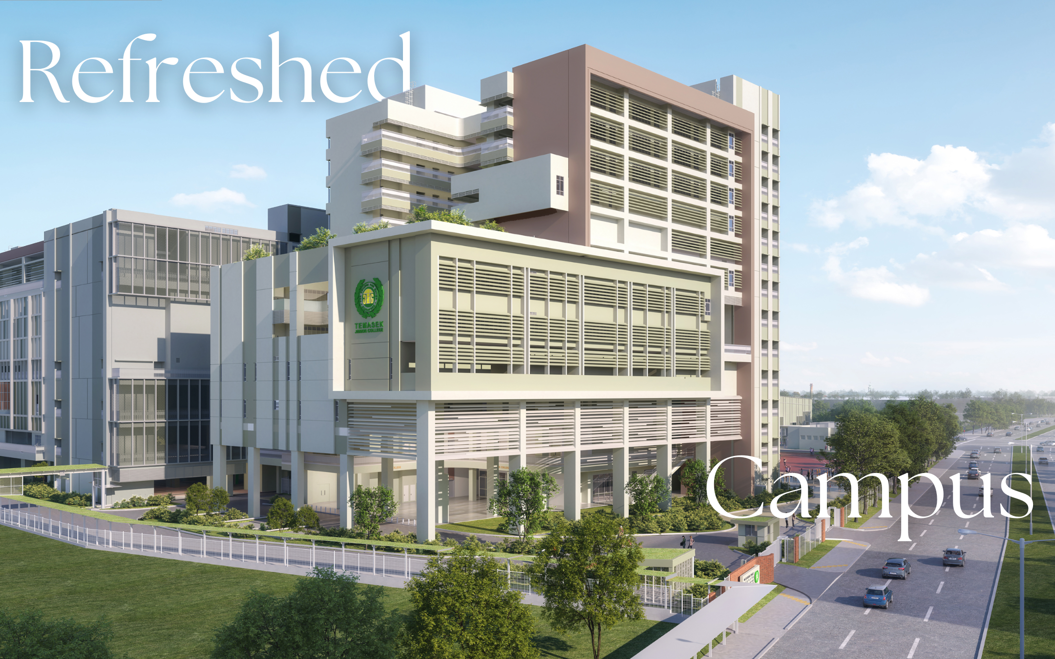 A mockup of TJC new modern multi-story Bedok campus, with buildings under blue sky, trees, road traffic, and words Refreshed Campus.