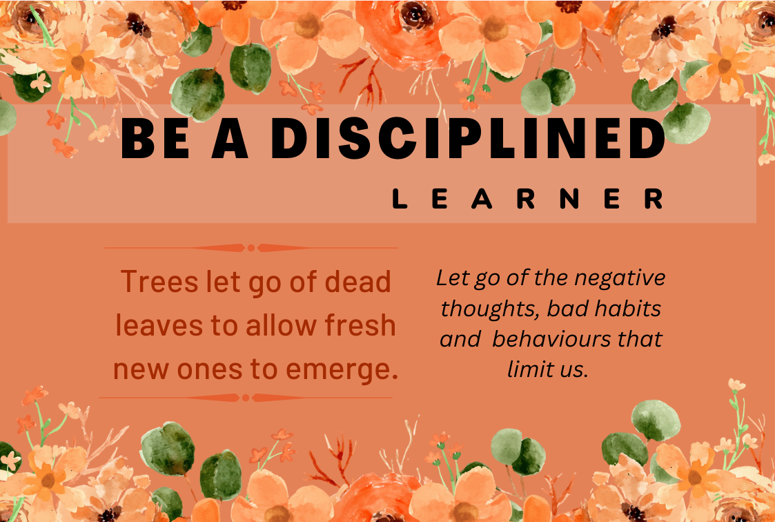 Motivational poster with orange floral border reading "Be a Disciplined Learner" with quotes about letting go.