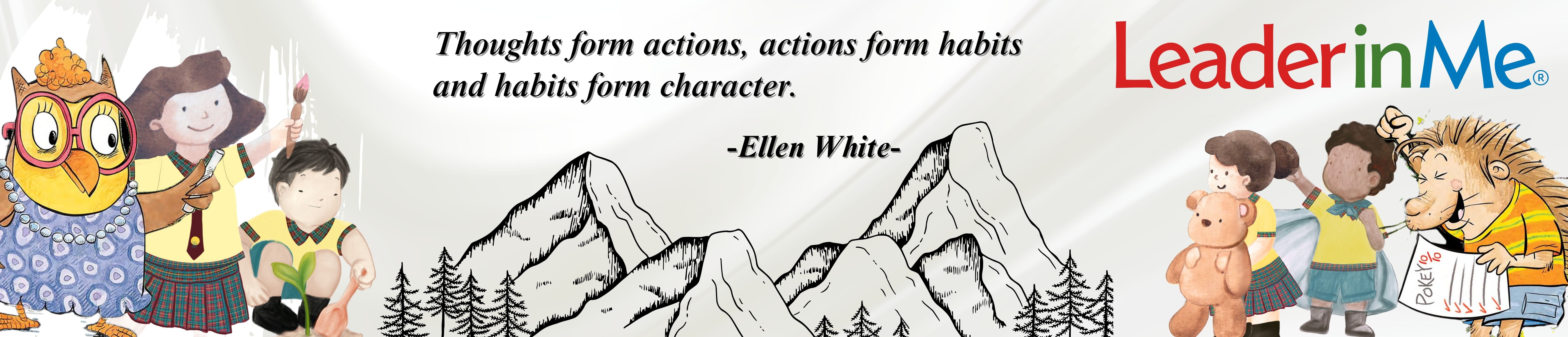 Banner with cartoon children and owl, mountains, Ellen White quote about habits, and Leader in Me logo.