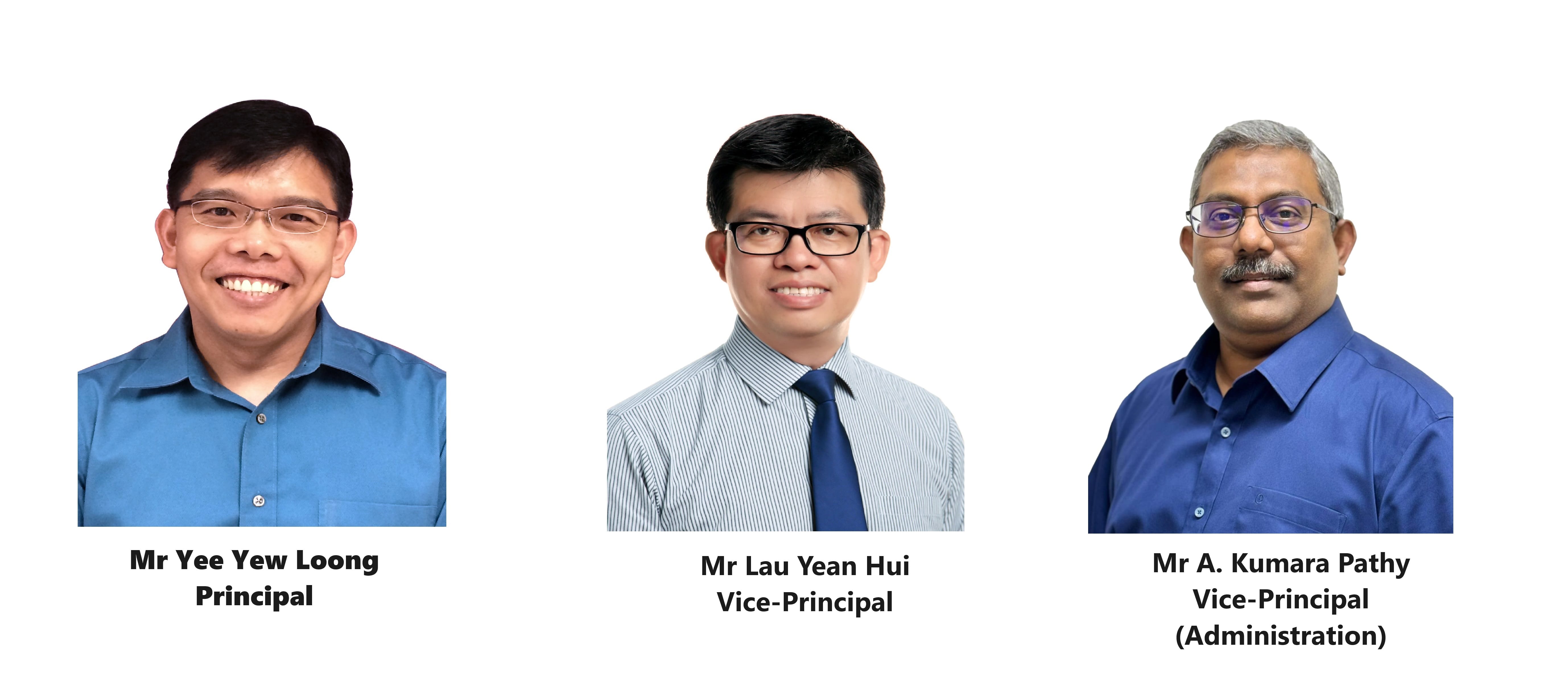 Three male school leaders: Principal Mr Yee Yew Loong and two Vice-Principals, Mr Lau Yean Hui and Mr A. Kumara Pathy.