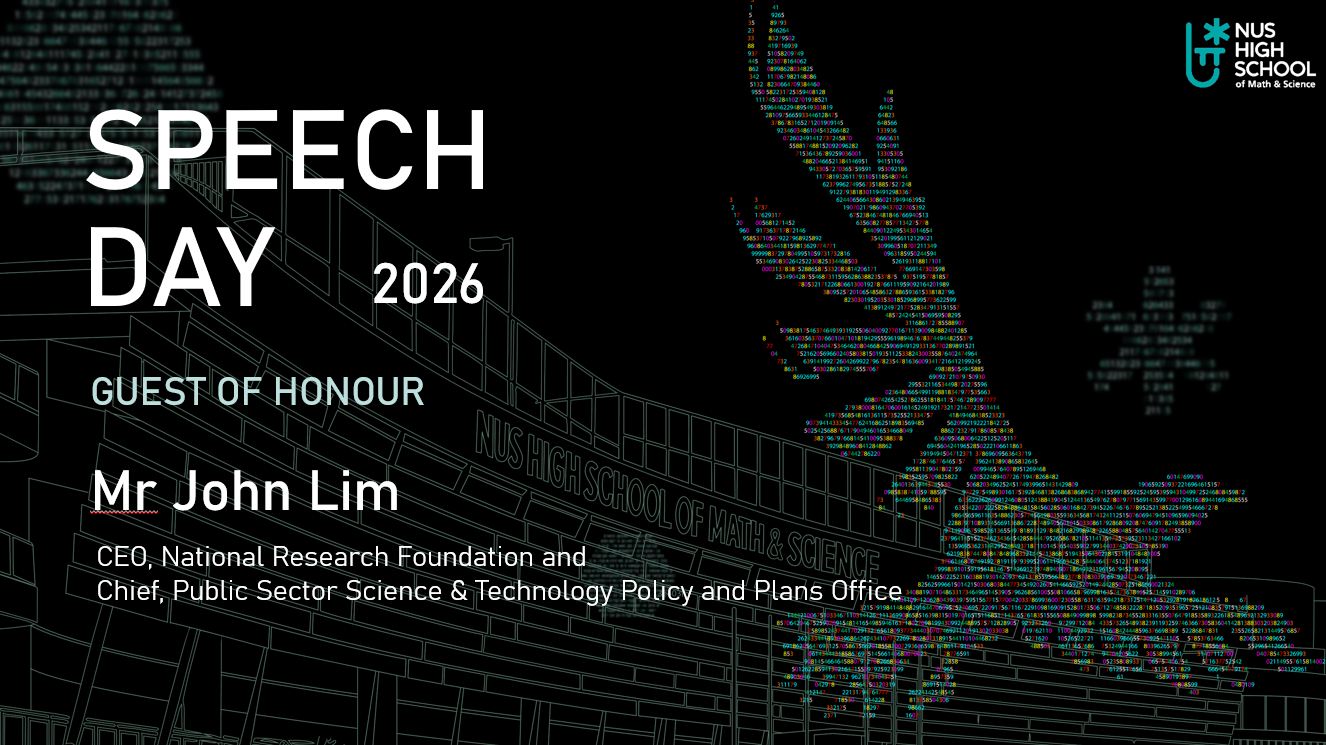NUS High School Speech Day 2026 banner featuring Guest of Honour Mr John Lim, CEO of National Research Foundation.