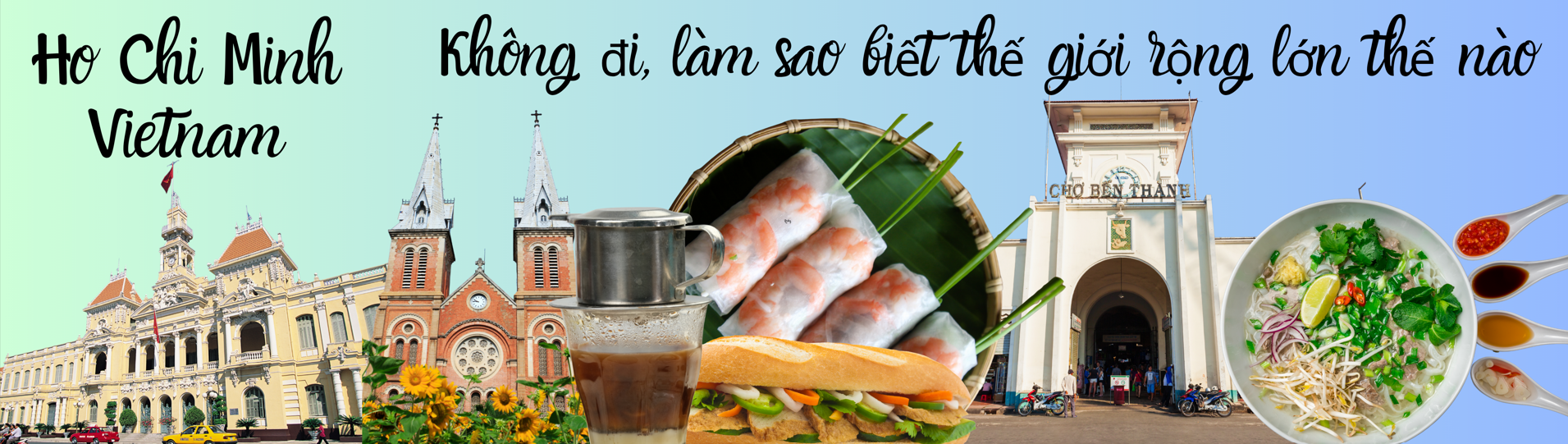 Banner showing Ho Chi Minh City, Vietnam landmarks, food like pho and spring rolls, coffee, banh mi, and Ben Thanh Market.