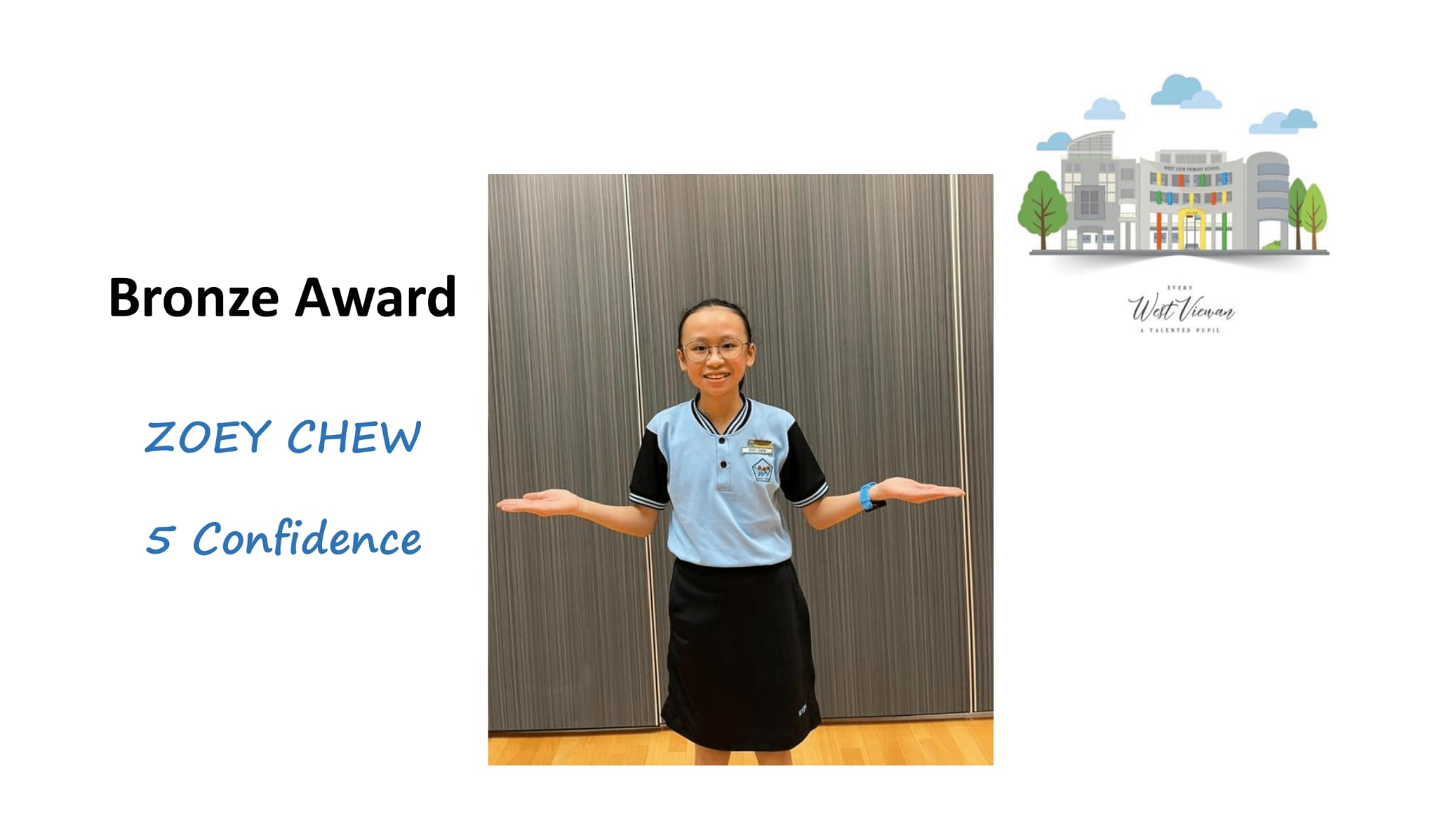 A girl in school uniform poses with arms out, beside text reading Bronze Award, Zoey Chew, 5 Confidence.