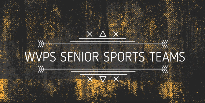 White text reading WVPS Senior Sports Teams on a dark textured background with gold speckles and decorative border.