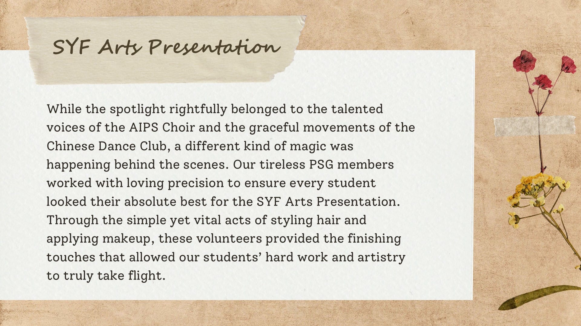 Slide titled SYF Arts Presentation with text about PSG volunteers, decorated with pressed red and yellow dried flowers.