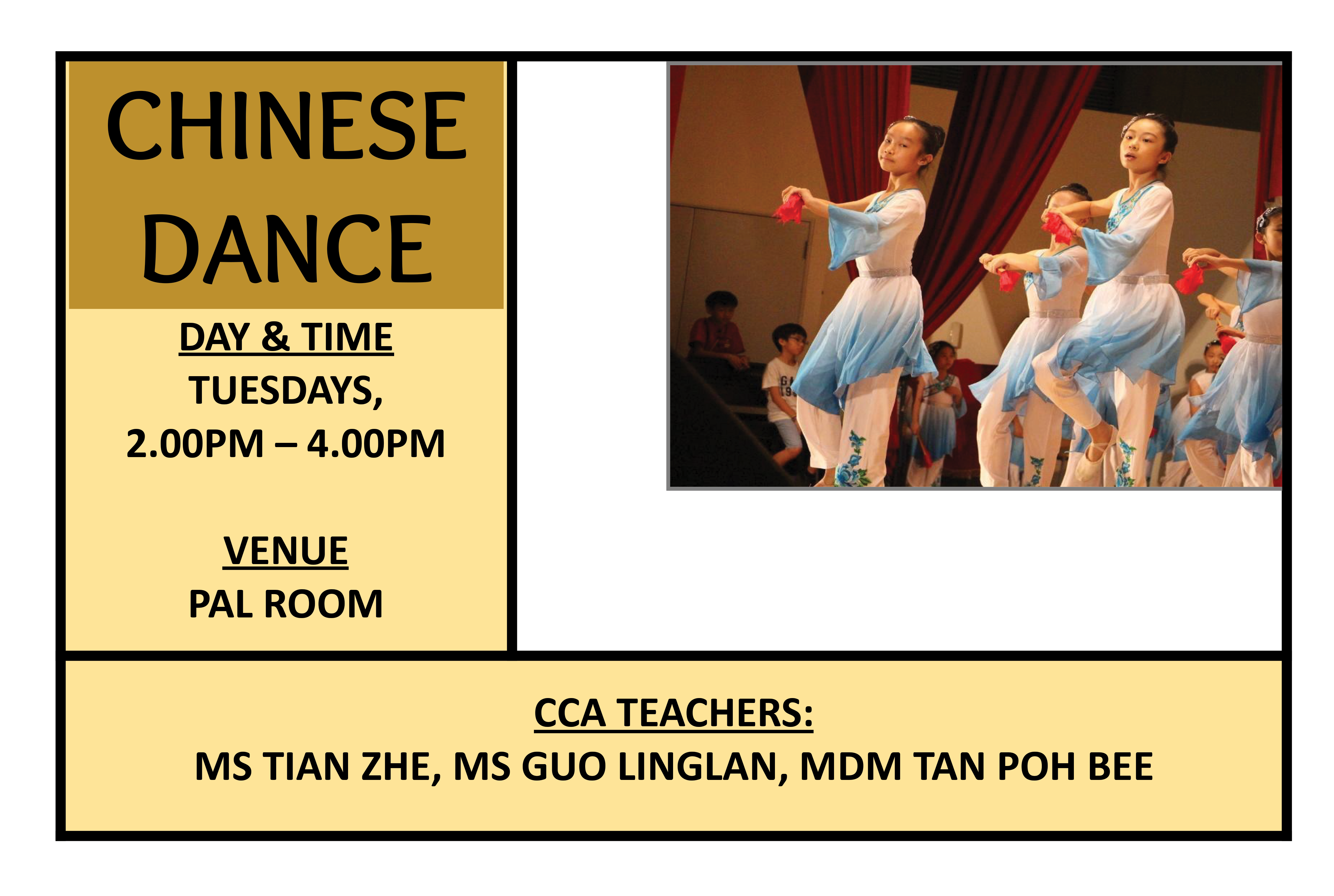 Flyer for Chinese Dance CCA, Tuesdays 2-4pm in PAL Room, with girls performing in blue and white costumes.