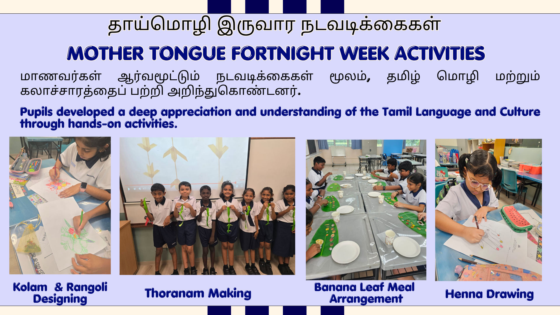 Students doing Tamil culture activities: Kolam drawing, Thoranam making, Banana Leaf Meal arrangement, and Henna drawing.
