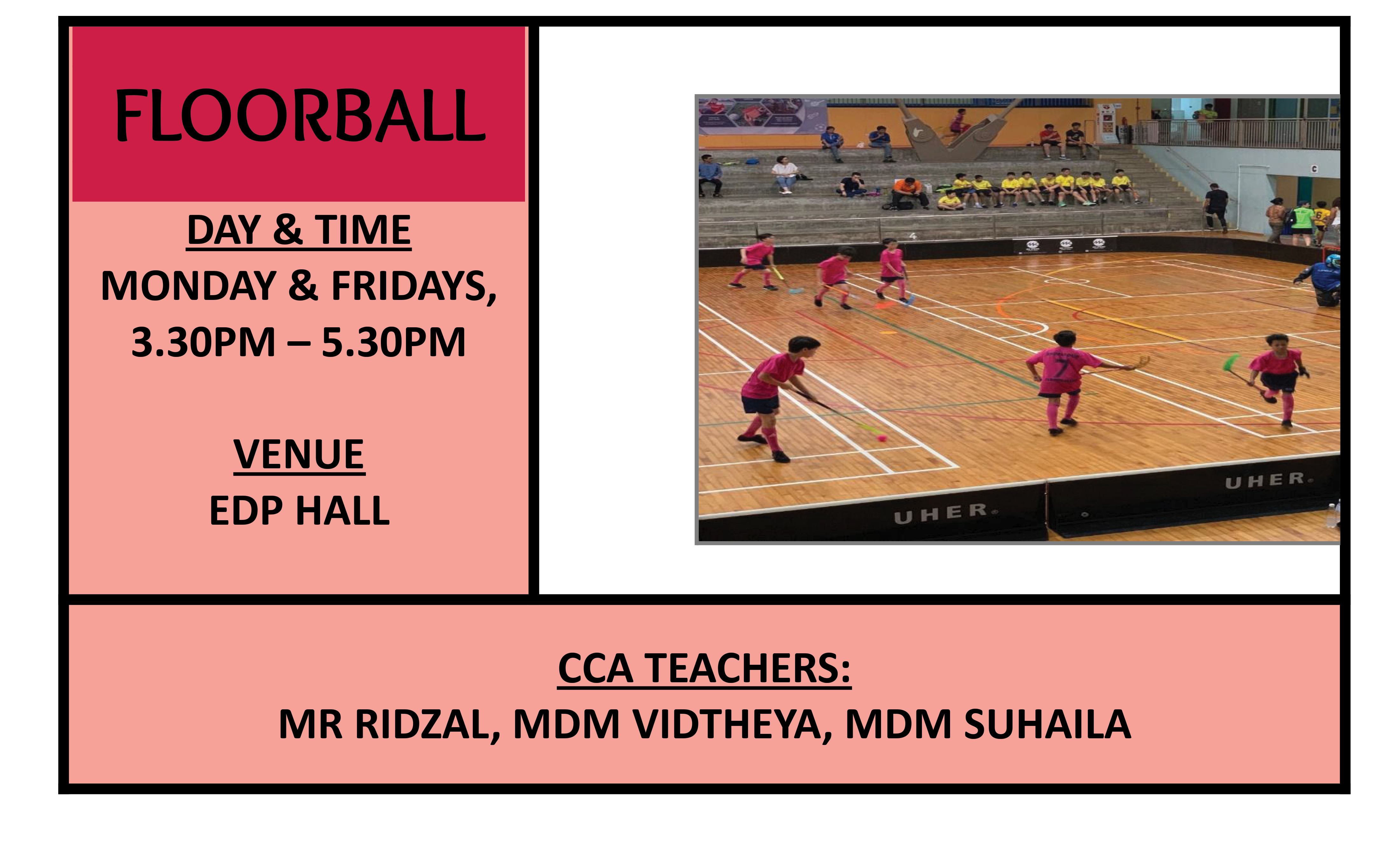 Floorball CCA flyer, Mondays & Fridays, 3.30-5.30PM, EDP Hall, showing kids in pink uniforms playing on a court.