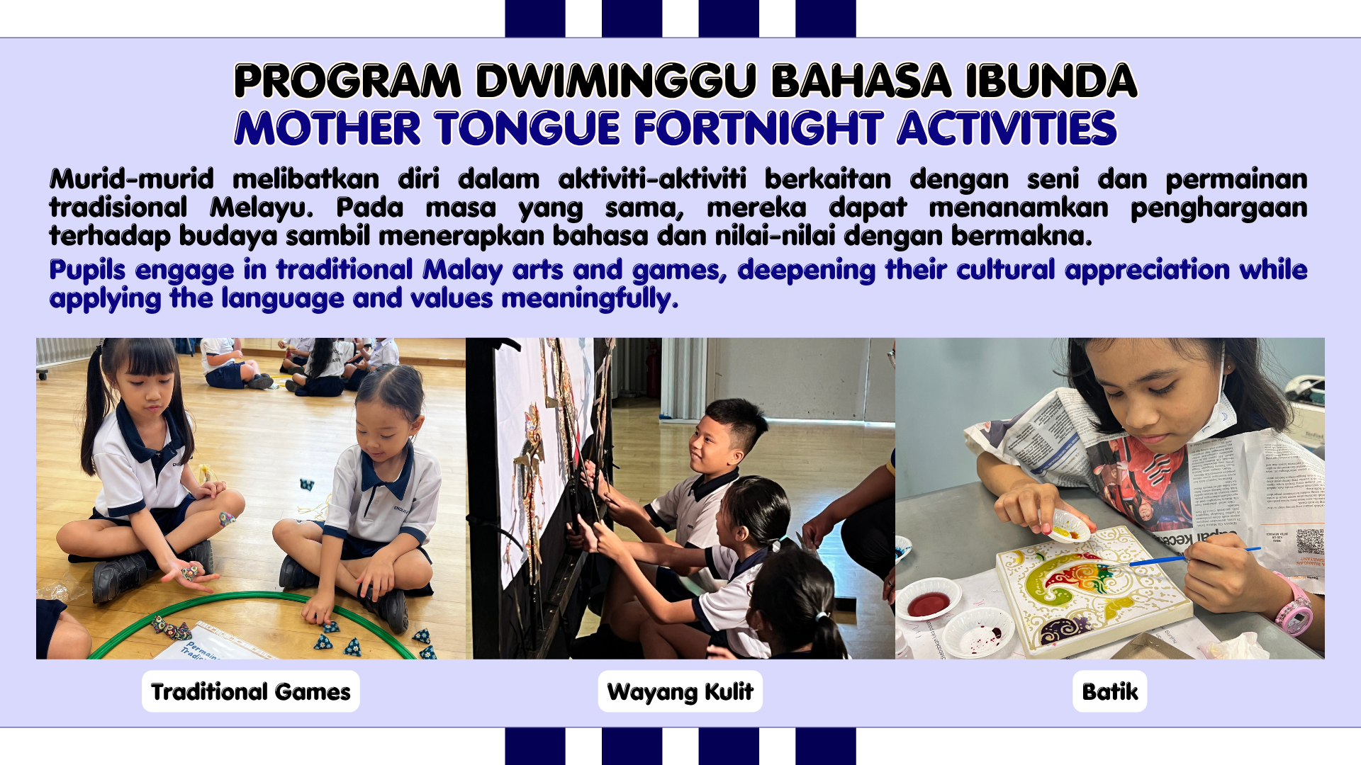 Pupils doing traditional Malay activities: playing games, handling wayang kulit puppets, and painting batik.