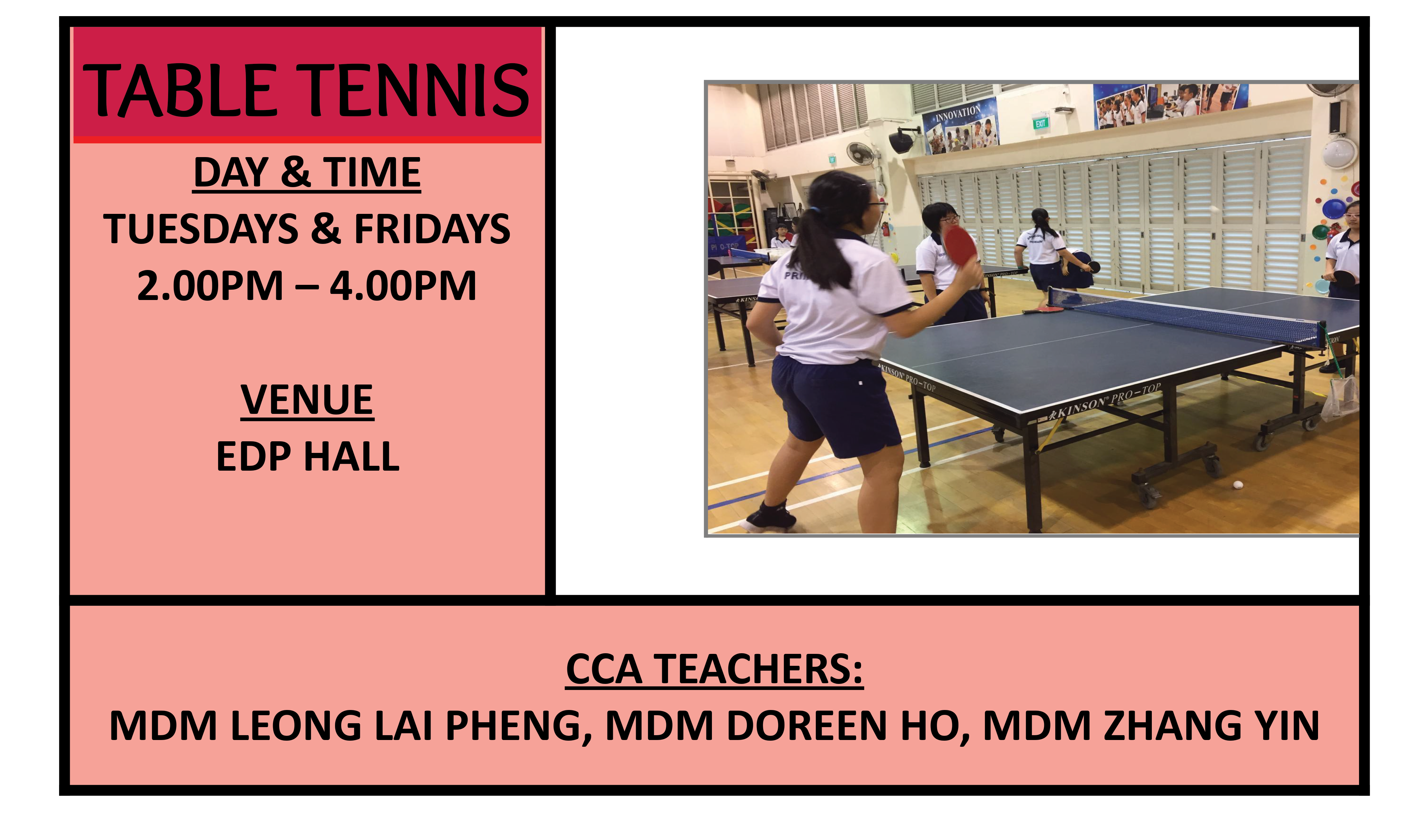 Flyer for a Table Tennis CCA, Tuedays & Fridays, 2-4PM, EDP Hall, showing students playing table tennis