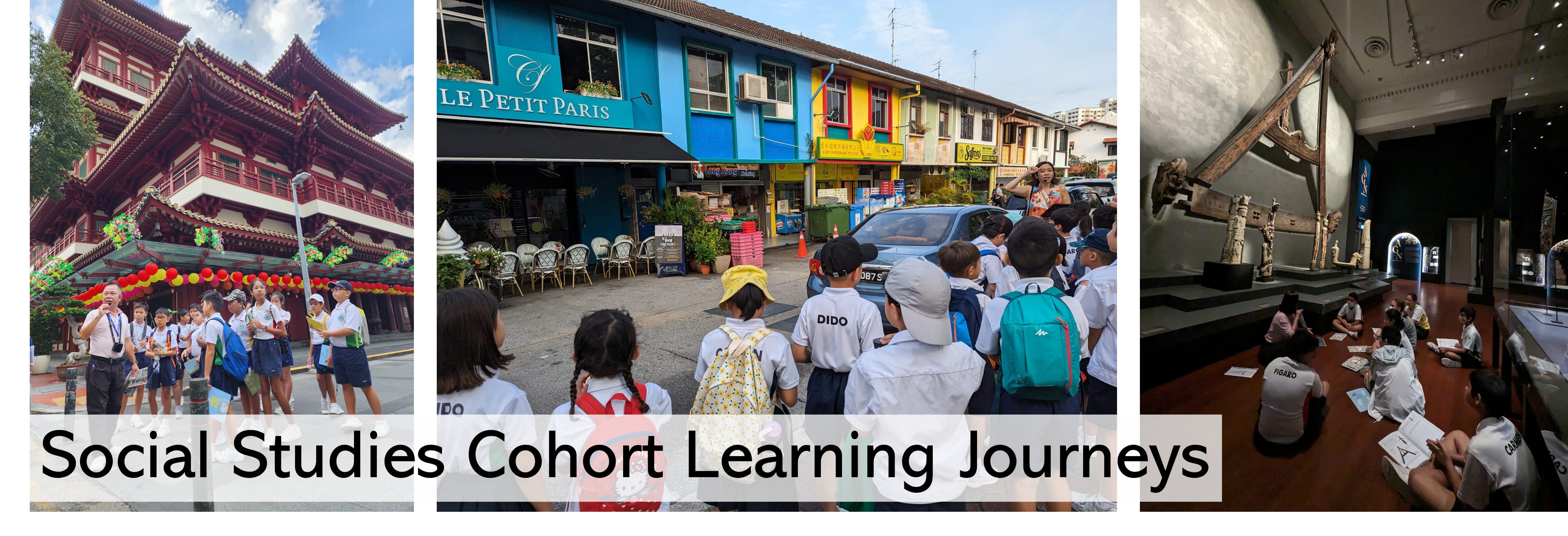 Three photos of students on Social Studies Cohort Learning Journeys at a temple, colorful shophouses, and a museum.